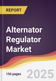 Alternator Regulator Market Report: Trends, Forecast and Competitive Analysis to 2031- Product Image