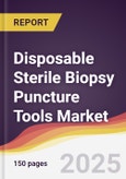 Disposable Sterile Biopsy Puncture Tools Market Report: Trends, Forecast and Competitive Analysis to 2031- Product Image