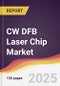 CW DFB Laser Chip Market Report: Trends, Forecast and Competitive Analysis to 2031 - Product Thumbnail Image