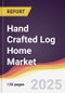 Hand Crafted Log Home Market Report: Trends, Forecast and Competitive Analysis to 2031 - Product Thumbnail Image