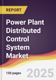 Technology Landscape, Trends and Opportunities in Power Plant Distributed Control System Market- Product Image