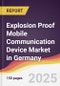 Explosion Proof Mobile Communication Device Market in Germany - Product Thumbnail Image