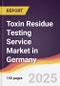 Toxin Residue Testing Service Market in Germany - Product Thumbnail Image