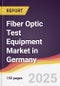 Fiber Optic Test Equipment Market in Germany - Product Thumbnail Image