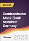 Semiconductor Mask Blank Market in Germany - Product Thumbnail Image