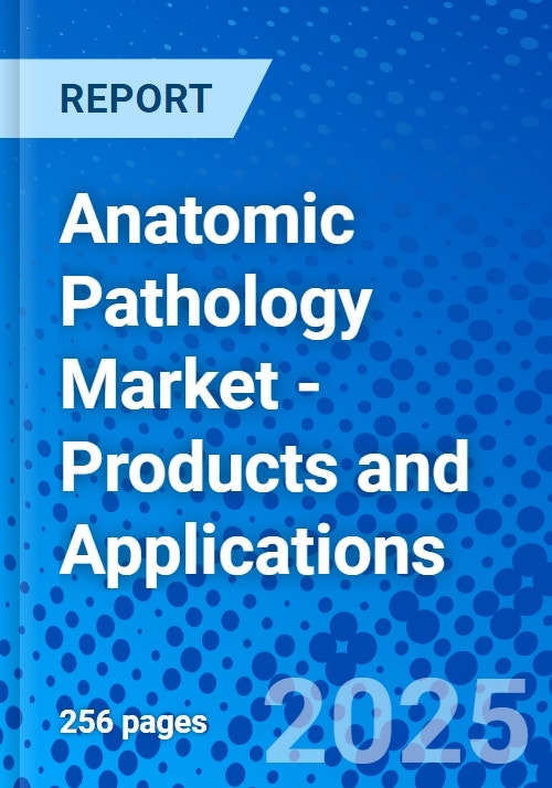 Anatomic Pathology Market - Products and Applications