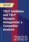 TSLP Inhibitors and TSLP Receptor Antagonists: a Competitor Analysis - Product Thumbnail Image