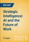 Strategic Intelligence: AI and the Future of Work - Product Thumbnail Image