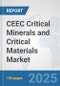 CEEC Critical Minerals and Critical Materials Market: Prospects, Trends Analysis, Market Size and Forecasts up to 2032 - Product Thumbnail Image