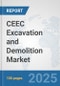 CEEC Excavation and Demolition Market: Prospects, Trends Analysis, Market Size and Forecasts up to 2032 - Product Thumbnail Image