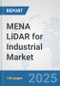 MENA LiDAR for Industrial Market: Prospects, Trends Analysis, Market Size and Forecasts up to 2032 - Product Thumbnail Image