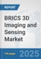 BRICS 3D Imaging and Sensing Market: Prospects, Trends Analysis, Market Size and Forecasts up to 2032 - Product Thumbnail Image
