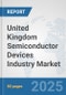 United Kingdom Semiconductor Devices Industry Market: Prospects, Trends Analysis, Market Size and Forecasts up to 2032 - Product Thumbnail Image