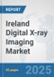 Ireland Digital X-ray Imaging Market: Prospects, Trends Analysis, Market Size and Forecasts up to 2032 - Product Thumbnail Image