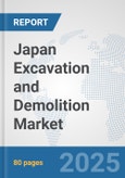 Japan Excavation and Demolition Market: Prospects, Trends Analysis, Market Size and Forecasts up to 2032- Product Image