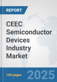 CEEC Semiconductor Devices Industry Market: Prospects, Trends Analysis, Market Size and Forecasts up to 2032- Product Image