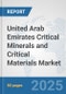 United Arab Emirates Critical Minerals and Critical Materials Market: Prospects, Trends Analysis, Market Size and Forecasts up to 2032 - Product Thumbnail Image