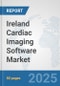 Ireland Cardiac Imaging Software Market: Prospects, Trends Analysis, Market Size and Forecasts up to 2032 - Product Thumbnail Image