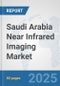 Saudi Arabia Near Infrared Imaging Market: Prospects, Trends Analysis, Market Size and Forecasts up to 2032 - Product Thumbnail Image
