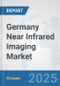 Germany Near Infrared Imaging Market: Prospects, Trends Analysis, Market Size and Forecasts up to 2032 - Product Thumbnail Image