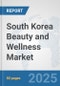 South Korea Beauty and Wellness Market: Prospects, Trends Analysis, Market Size and Forecasts up to 2032 - Product Thumbnail Image