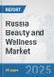 Russia Beauty and Wellness Market: Prospects, Trends Analysis, Market Size and Forecasts up to 2032 - Product Thumbnail Image