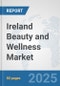 Ireland Beauty and Wellness Market: Prospects, Trends Analysis, Market Size and Forecasts up to 2032 - Product Thumbnail Image