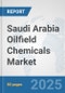 Saudi Arabia Oilfield Chemicals Market: Prospects, Trends Analysis, Market Size and Forecasts up to 2032 - Product Thumbnail Image