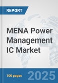 MENA Power Management IC Market: Prospects, Trends Analysis, Market Size and Forecasts up to 2032- Product Image