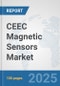 CEEC Magnetic Sensors Market: Prospects, Trends Analysis, Market Size and Forecasts up to 2032 - Product Image