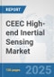 CEEC High-end Inertial Sensing Market: Prospects, Trends Analysis, Market Size and Forecasts up to 2032 - Product Thumbnail Image