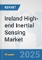 Ireland High-end Inertial Sensing Market: Prospects, Trends Analysis, Market Size and Forecasts up to 2032 - Product Thumbnail Image