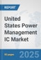 United States Power Management IC Market: Prospects, Trends Analysis, Market Size and Forecasts up to 2032 - Product Thumbnail Image