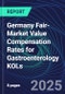 Germany Fair-Market Value Compensation Rates for Gastroenterology KOLs - Product Thumbnail Image