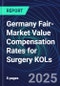 Germany Fair-Market Value Compensation Rates for Surgery KOLs - Product Thumbnail Image