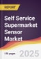 Technology Landscape, Trends and Opportunities in Self Service Supermarket Sensor Market - Product Thumbnail Image