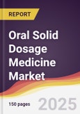 Oral Solid Dosage Medicine Market Report: Trends, Forecast and Competitive Analysis to 2031- Product Image