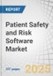 Patient Safety and Risk Software Market by Function (Incident Reporting, Compliance (Monitoring, Analytics, GRC), Clinical Safety (Infection Control), Claims Management), End User (Hospital, ASC, LTC, Payers), Deployment, and Region - Global Forecasts to 2030 - Product Thumbnail Image