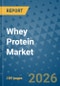 Whey Protein Market Insights, Competitive Landscape, and Market Forecast - 2033 - Product Image