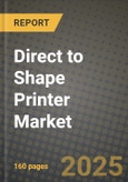 Direct to Shape Printer Market Outlook 2026-2034: Market Share, and Growth Analysis- Product Image