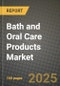 Bath and Oral Care Products Market Outlook 2026-2034: Market Share, and Growth Analysis - Product Image