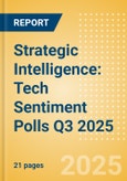 Strategic Intelligence: Tech Sentiment Polls Q3 2025- Product Image