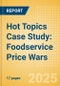 Hot Topics Case Study: Foodservice Price Wars - Product Image