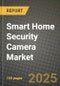 Smart Home Security Camera Market Outlook 2025-2034: Market Share, and Growth Analysis - Product Thumbnail Image