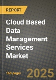 Cloud Based Data Management Services Market Outlook 2025-2034: Market Share, and Growth Analysis- Product Image