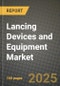 Lancing Devices and Equipment Market Outlook 2025-2034: Market Share, and Growth Analysis - Product Thumbnail Image