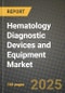 Hematology Diagnostic Devices and Equipment Market Outlook 2025-2034: Market Share, and Growth Analysis - Product Thumbnail Image