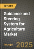 Guidance and Steering System for Agriculture Market Outlook 2025-2034: Market Share, and Growth Analysis- Product Image