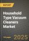 Household Type Vacuum Cleaners Market Outlook 2025-2034: Market Share, and Growth Analysis - Product Thumbnail Image