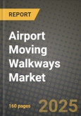 Airport Moving Walkways Market Outlook 2025-2034: Market Share, and Growth Analysis- Product Image